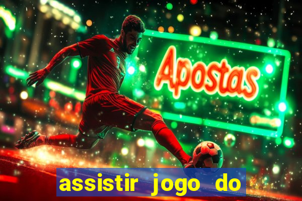 assistir jogo do flamengo ao vivo no multicanais